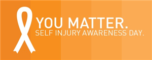 Self-Injury and Self Harm Awareness Day